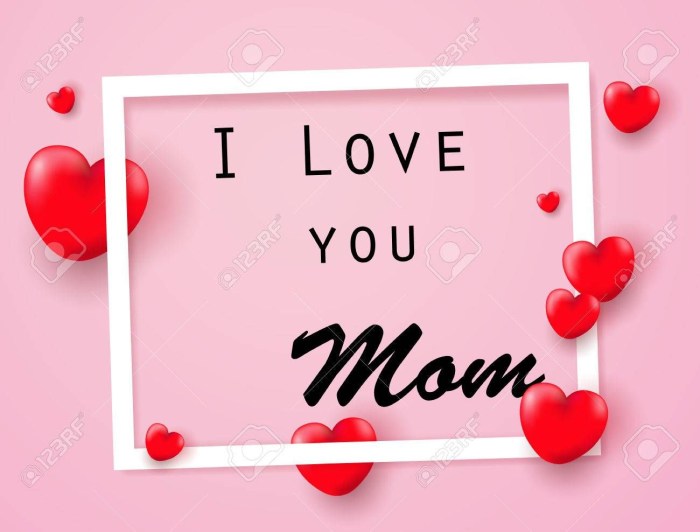 I love you mom