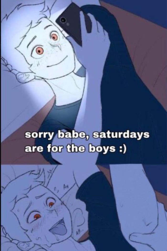 SORRY BABE SATURDAYS ARE FOR THE BOYS meme